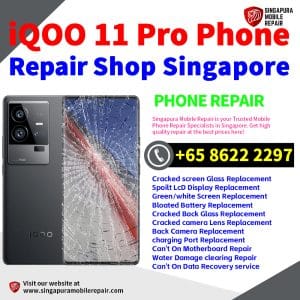 iQOO 11 Pro Repair Shop Singapore-iQOO手机维修中心