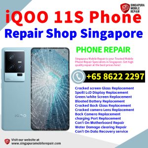 iQOO 11S Repair Shop Singapore-iQOO手机维修中心