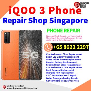 iQOO 3 Repair Shop Singapore-iQOO手机维修中心