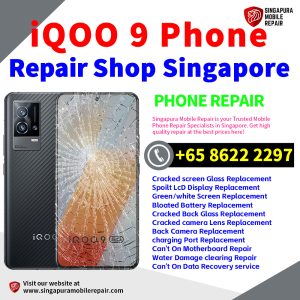 iQOO 9 Repair Shop Singapore-iQOO手机维修中心