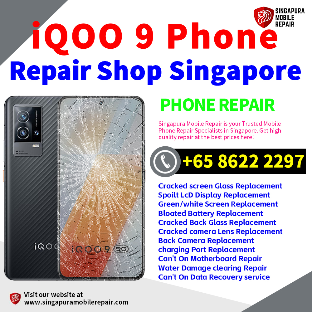 Cheapest iQOO 9 Repair Service Center Shop Singapore