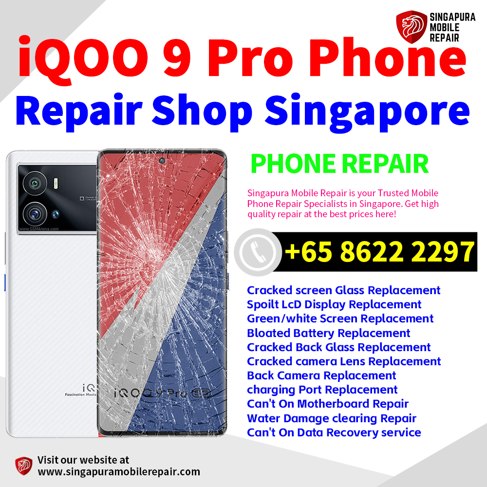 Cheapest iQOO 9 Pro Repair Service Center Shop Singapore