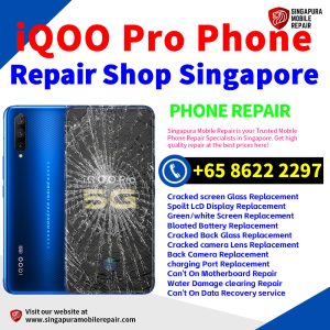 iQOO Pro Repair Shop Singapore-iQOO手机维修中心