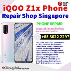 iQOO Z1x Repair Shop Singapore-iQOO手机维修中心