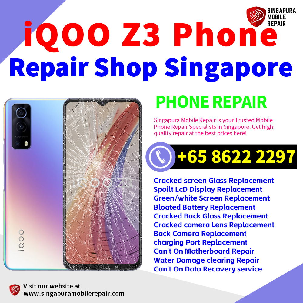 Cheapest iQOO Z3 Repair Service Center Shop Singapore