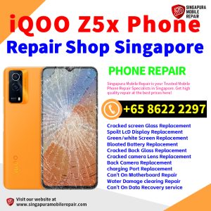 iQOO Z5x Repair Shop Singapore-iQOO手机维修中心