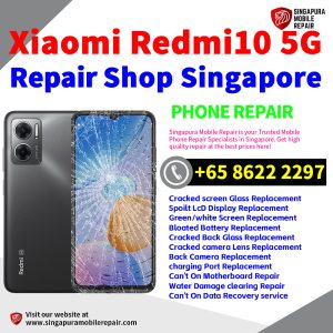 Cheapest Redmi 10 5G Repair Service Center Shop Singapore