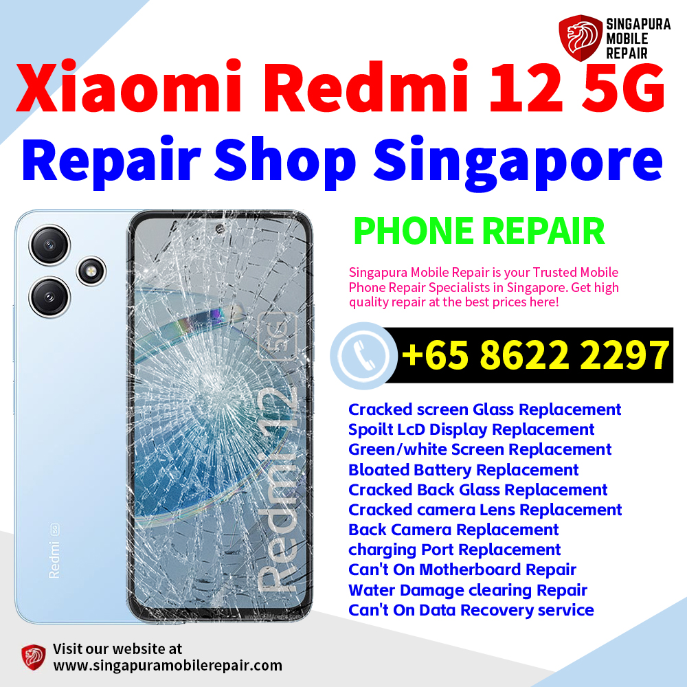Cheapest Redmi 12 5G Repair Service Center Shop Singapore
