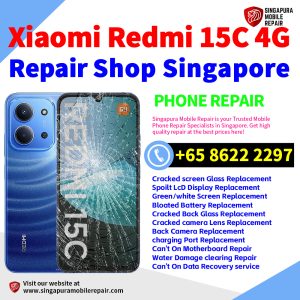Cheapest Redmi 15C 4G Repair Service Center Shop Singapore