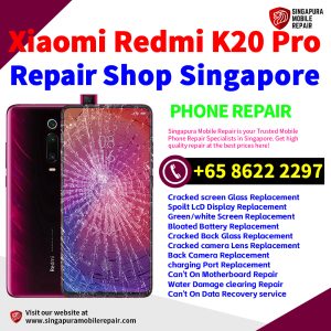 Cheapest Redmi K20 Pro Repair Service Center Shop Singapore