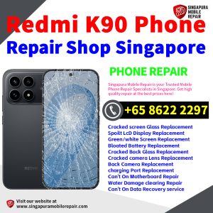 Cheapest Redmi K90 Repair Service Center Shop Singapore