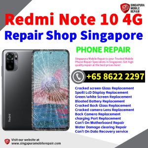 Cheapest Redmi Note 10 4G Repair Service Center Shop Singapore