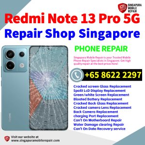 Cheapest Redmi Note 13 Pro 5G Phone Repair Service Center Singapore