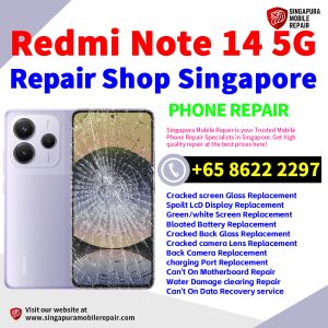 Cheapest Redmi Note 14 5G Phone Repair Service Center Singapore