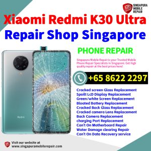 Cheapest Redmi K30 Ultra Repair Service Center Shop Singapore