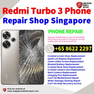 Cheapest Redmi Turbo 3 Repair Service Center Shop Singapore