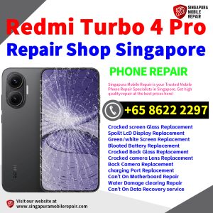 Cheapest Redmi Turbo 4 Pro Repair Service Center Shop Singapore