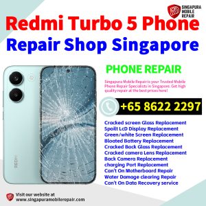 Redmi Turbo 5 Repair Shop Singapore-小米手机维修中心