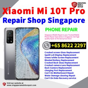 Cheapest Xiaomi 10T Pro Repair Service Center Shop Singapore