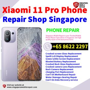 Cheapest Xiaomi 11 Pro Repair Service Center Shop Singapore
