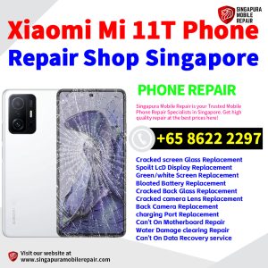Cheapest Xiaomi 11T Repair Service Center Shop Singapore