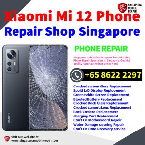 Cheapest Xiaomi 12 Repair Service Center Shop Singapore