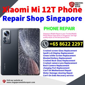 Cheapest Xiaomi 12T Repair Service Center Shop Singapore