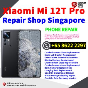 Cheapest Xiaomi 12T Pro Repair Service Center Shop Singapore