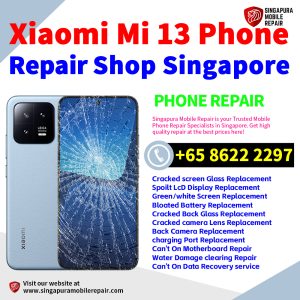 Cheapest Xiaomi 13 Repair Service Center Shop Singapore