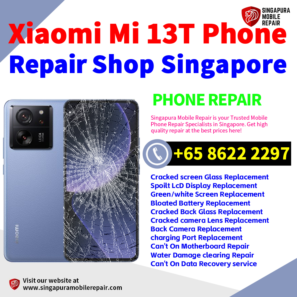 Cheapest Xiaomi 13T Repair Service Center Shop Singapore