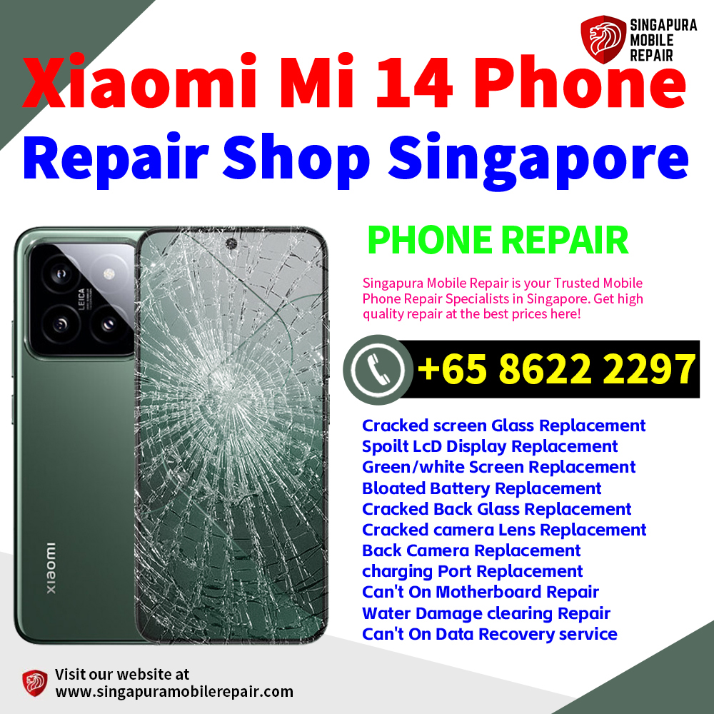 Cheapest Xiaomi 14 Repair Service Center Shop Singapore