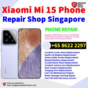 Cheapest Xiaomi 15 Repair Service Center Shop Singapore