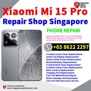 Cheapest Xiaomi 15 Pro Repair Service Center Shop Singapore