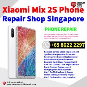 Cheapest Xiaomi Mix 2s Repair Service Center Shop Singapore