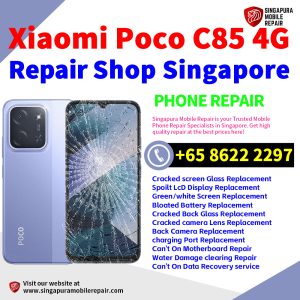 Xiaomi Poco C85 4G Repair Shop Singapore-小米手机维修中心