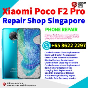 Cheapest Xiaomi Poco F2 Pro Repair Service Center Shop Singapore