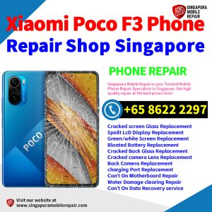 Cheapest Xiaomi Poco F3 Repair Service Center Shop Singapore
