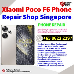 Cheapest Xiaomi Poco F6 Repair Service Center Shop Singapore