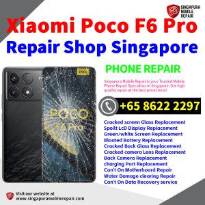 Cheapest Xiaomi Poco F6 Pro Repair Service Center Shop Singapore