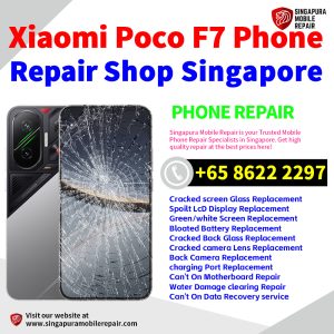 Xiaomi Poco F7 Repair Shop Singapore-小米手机维修中心