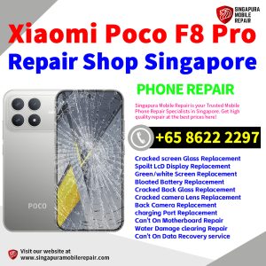 Xiaomi Poco F8 Pro Repair Shop Singapore-小米手机维修中心