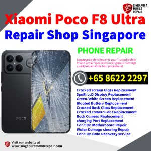 Xiaomi Poco F8 Ultra Repair Shop Singapore-小米手机维修中心