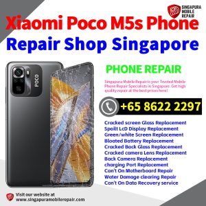 Cheapest Xiaomi Poco M5S Repair Service Center Shop Singapore