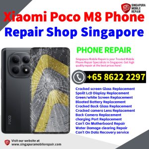 Xiaomi Poco M8 Repair Shop Singapore-小米手机维修中心