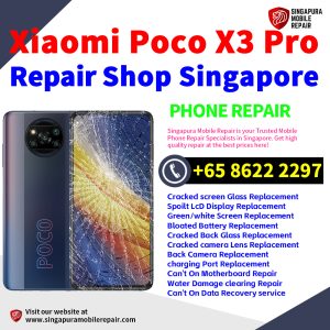 Cheapest Xiaomi Poco X3 Pro Repair Service Center Shop Singapore
