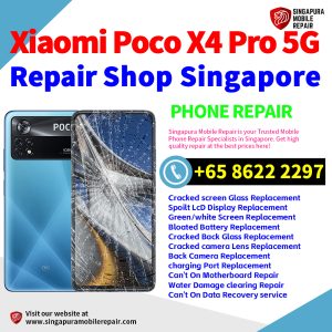 Cheapest Xiaomi Poco X4 Pro 5G Repair Service Center Shop Singapore