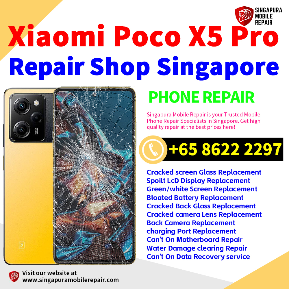 Cheapest Xiaomi Poco X5 Pro Repair Service Center Shop Singapore