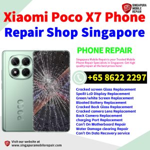 Cheapest Xiaomi Poco X7 Repair Service Center Shop Singapore