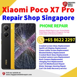 Cheapest Xiaomi Poco X7 Pro Repair Service Center Shop Singapore