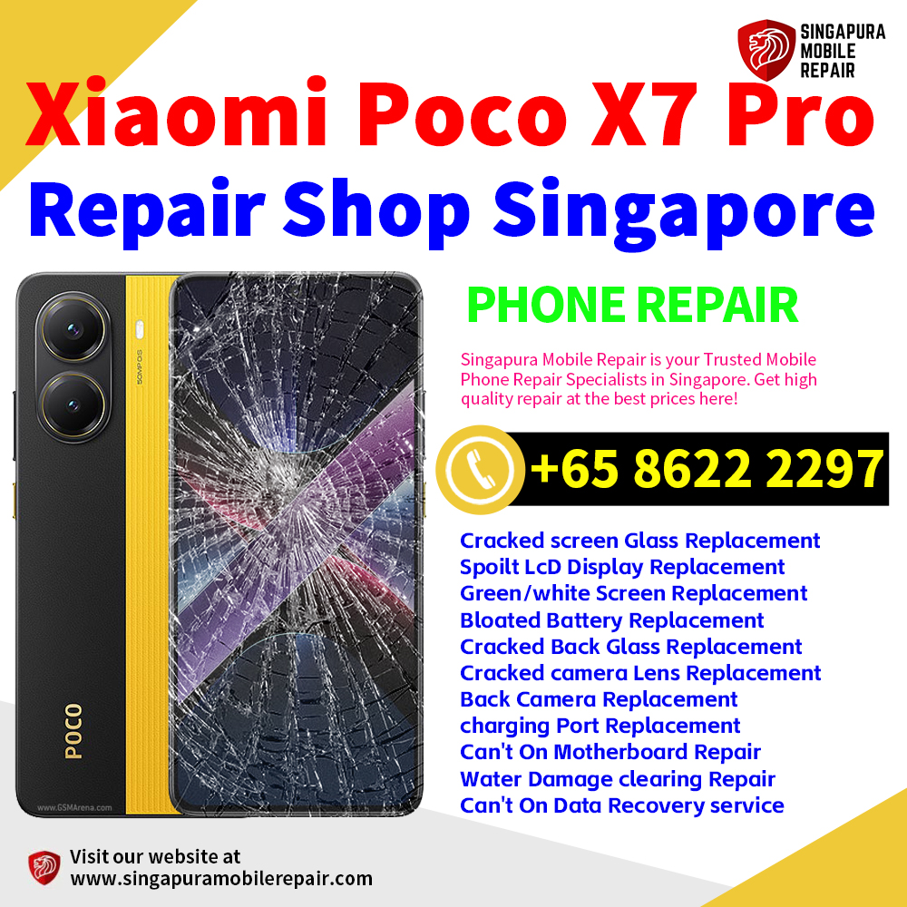 Cheapest Xiaomi Poco X7 Pro Repair Service Center Shop Singapore